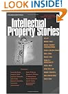 Intellectual Property Stories 2005 (Law Stories)