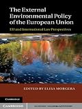 The external environmental policy of the European Union : EU and international law perspectives