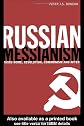 Russian Messianism: Third Rome, Holy Revolution, Communism and After