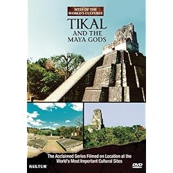 Tikal and the Maya Gods: Sites of the World's Cultures