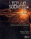 TCP/IP Sockets in C, Second Edition: Practical Guide for Programmers (The Morgan Kaufmann Practical Guides Series)