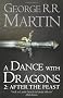 A Song of Ice and Fire (6) - A Dance With Dragons: After the Feast: Book 5 Part 2 of A Song of Ice and Fire (Song of Ice & Fire 5 Part 2)
