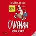 Bücher : Caveman - Das Buch: Du sammeln, ich jagen!
