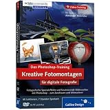 Das Photoshop-Training f�r digitale Fotografie: Kreative Fotomontagen. Edition Fotocommunityvon "Galileo Press"