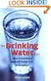 The Drinking Water Book: How to Eliminate Harmful Toxins from Your Water