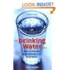 The Drinking Water Book: How to Eliminate Harmful Toxins from Your Water