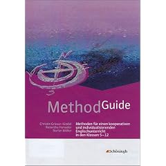 Method Guide - Methoden f�r einen kooperativen und individualisierenden Englischunterricht in den Klassen 5 - 12, m. CD-ROM