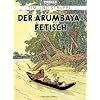 Tim & Struppi Farbfaksimile, Band 5: Der Arumbaya-Fetisch