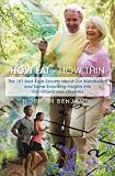 How Fat - How Thin: The 101 Best-Kept Secrets about Our Metabolism and Some Surprising Insights into Our Origins and Lifestyles