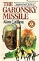 THE GARONSKY MISSILE - - Matthew Tobin - A Tobin's Commando Adventure