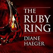 The Ruby Ring: A Novel | [Diane Haeger]