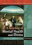 A Sociology of Mental Health and Illness