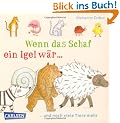 Wenn das Schaf ein Igel w�r ... und noch viele Tiere mehr