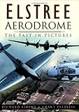 Elstree aerodrome : the past in pictures