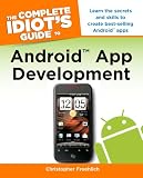 Complete Idiot's Guide to Android App Development, The (Complete Idiot's Guides (Lifestyle Paperback))