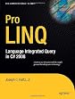 Pro LINQ: Language Integrated Query in C# 2008 (Expert's Voice in .NET)