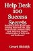 Help Desk 100 Success Secrets - Helpdesk Need to Know topics covering Help desk jobs, Help desk software, computer Help desk, Help desk support, Helpdesk jobs, IT Help desk and Much more