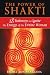 The Power of Shakti: 18 Pathways to Ignite the Energy of the Divine Woman