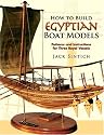 How to Build Egyptian Boat Models: Patterns and Instructions for Three Royal Vessels