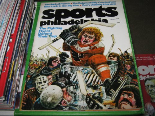 Sports Philadelphia Magazine (The Fighting Flyers Defend Their Cup , Billy Cunningham , Barry Ashbee, January 1975)