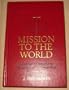 Mission to the world: A history of missions in the Church of the Nazarene throuth 1985