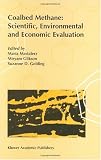 Coalbed Methane: Scientific, Environmental and Economic Evaluation