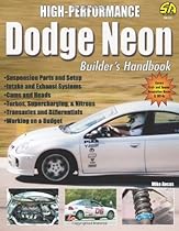 High-Performance Dodge Neon Builder's Handbook High-Performance Dodge Neon Builder's Handbook
