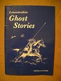 Ghost stories of Leicestershire