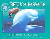 Beluga Passage (Smithsonian Oceanic Collection)