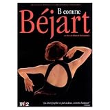 Béjart Into the Light ( B comme Béjart ) ( Bejart Into the Light )