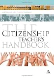 The Citizenship Teacher's Handbook (Continuum Education Handbooks)