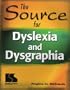 The Source for Dyslexia and Dysgraphia