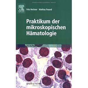 Praktikum der mikroskopischen Hämatologie