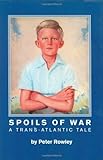 Spoils of war : a trans-Atlantic tale