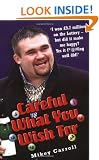 Careful What You Wish for: The Story of Michael Carroll's Lottery Win