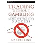 Trading Without Gambling: Develop a Game Plan for &hellip by Marcel Link