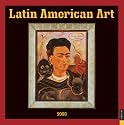 Latin American Art: 2008 Wall Calendar