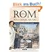 Rom f�r 5 Denar am Tag: Ein Reisef�hrer in die Antike