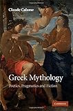 Greek mythology : poetics, pragmatics, and fiction