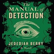 Manual of Detection | [Jedediah Berry]