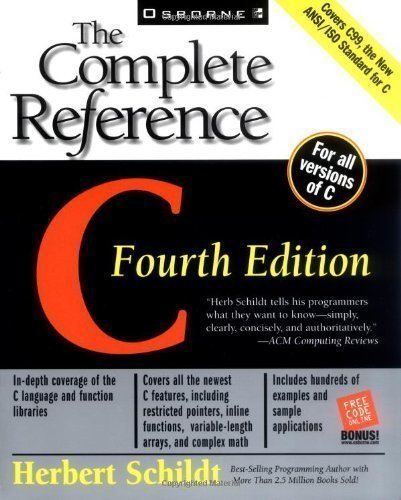 C: The Complete Reference (Osborne Complete Reference Series) 4th (fourth) Edition by Schildt, Herbert published by McGraw-Hill Osborne (2000)
