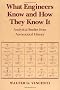 What Engineers Know and How They Know It: Analytical Studies from Aeronautical History (Johns Hopkins Studies in the History of Technology)