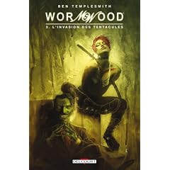 Wormwood, Tome 3 : L'invasion des tentacules