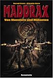 Madrax - Von Monstern und Mutanten - Bernd Frenz, Claudia Kern