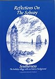 Reflections on the Solway : Southerness, the holiday village with an historic background