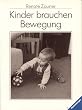 Kinder brauchen Bewegung