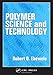 Polymer Science and Technology