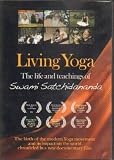 Living Yoga: The life and teachings of Swami Satchidananda