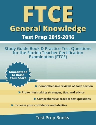 FTCE General Knowledge Test Prep 2015-2016: Study Guide Book & Practice Test Questions for the Florida Teacher Certification Examination (FTCE) by FTCE Study Guide Prep Team (2015-10-23)