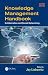 Knowledge Management Handbook: Collaboration and Social Networking, Second Edition